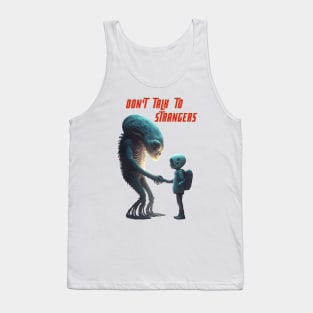 Don't Talk To Strangers Tank Top